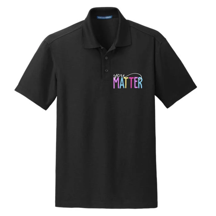 You Matter Mental Health Awareness Colorful Dry Zone Grid Performance Polo