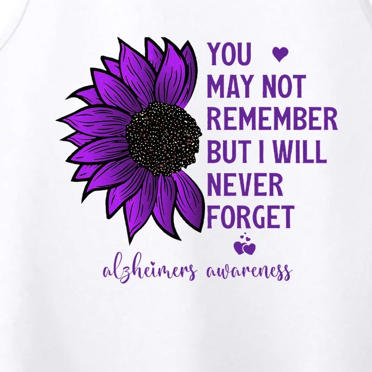 You May Not Remember But I Will Never Forget Alzheimer Aware Performance Tank