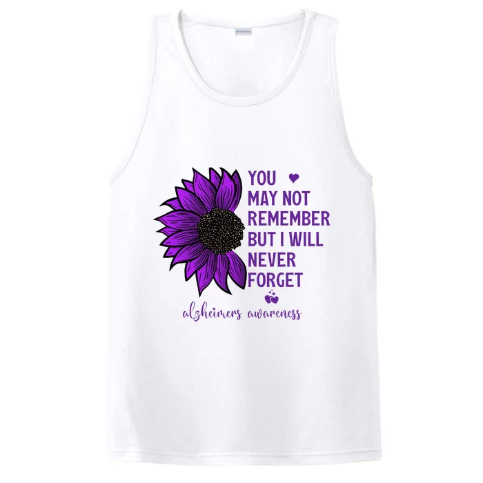 You May Not Remember But I Will Never Forget Alzheimer Aware Performance Tank