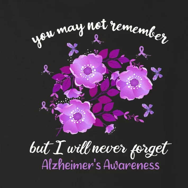 You May Not Remember But I Will Never Forget Alzheimer Toddler Long Sleeve Shirt