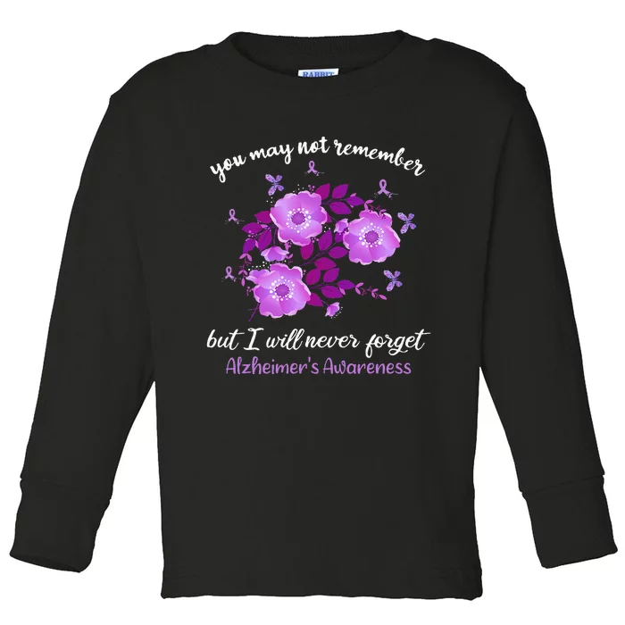 You May Not Remember But I Will Never Forget Alzheimer Toddler Long Sleeve Shirt