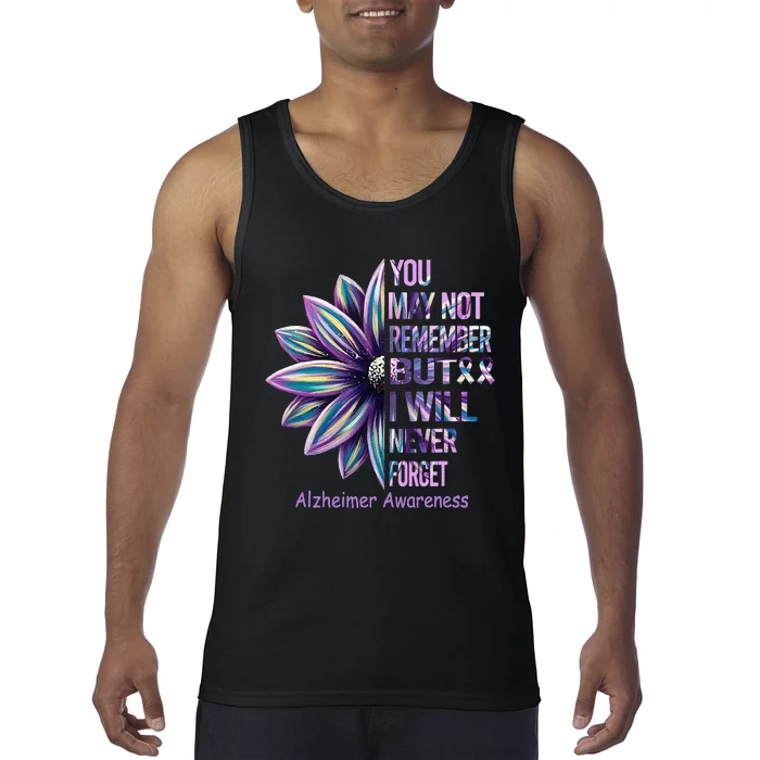 You May Not Remember But I Will Never Forget Alzheimer Tank Top