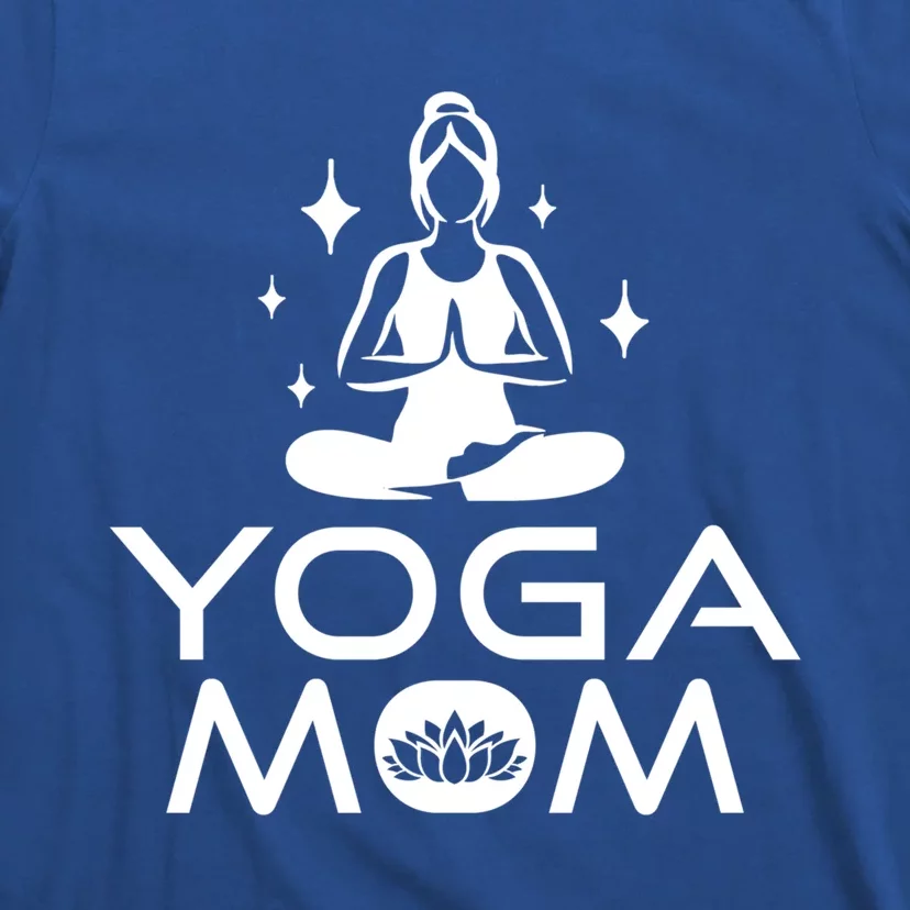 Yoga Mom Namaste Yogi Buddhism Mothers Day Meditation Cool Gift T-Shirt