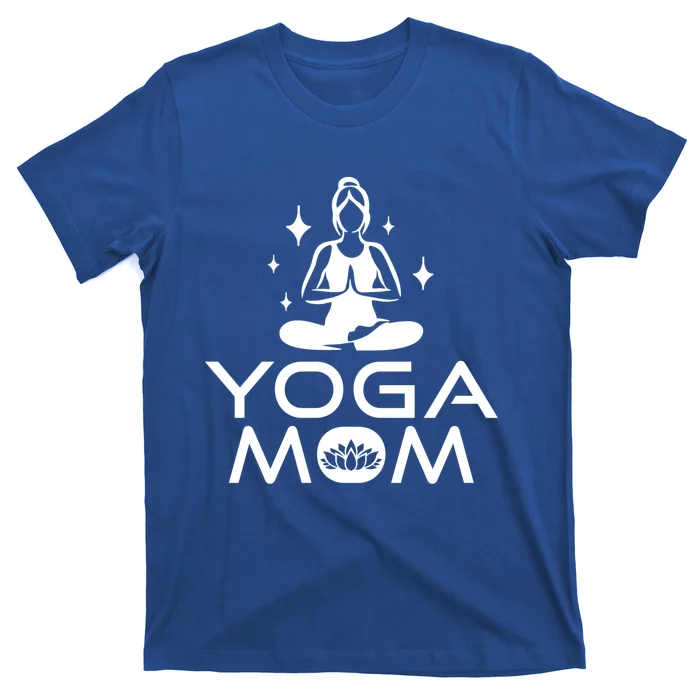 Yoga Mom Namaste Yogi Buddhism Mothers Day Meditation Cool Gift T-Shirt