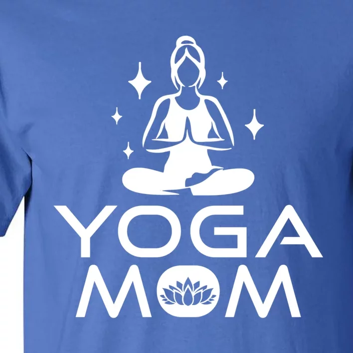 Yoga Mom Namaste Yogi Buddhism Mothers Day Meditation Cool Gift Tall T-Shirt