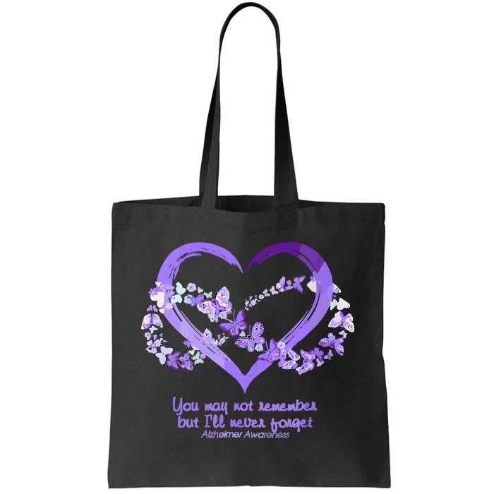 You May Not Remember AlzheimerS Disease Tote Bag