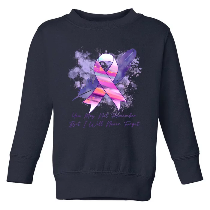 You May Not Remember But I Will Never Forget Alzheimer Awareness Alzheimer Toddler Sweatshirt