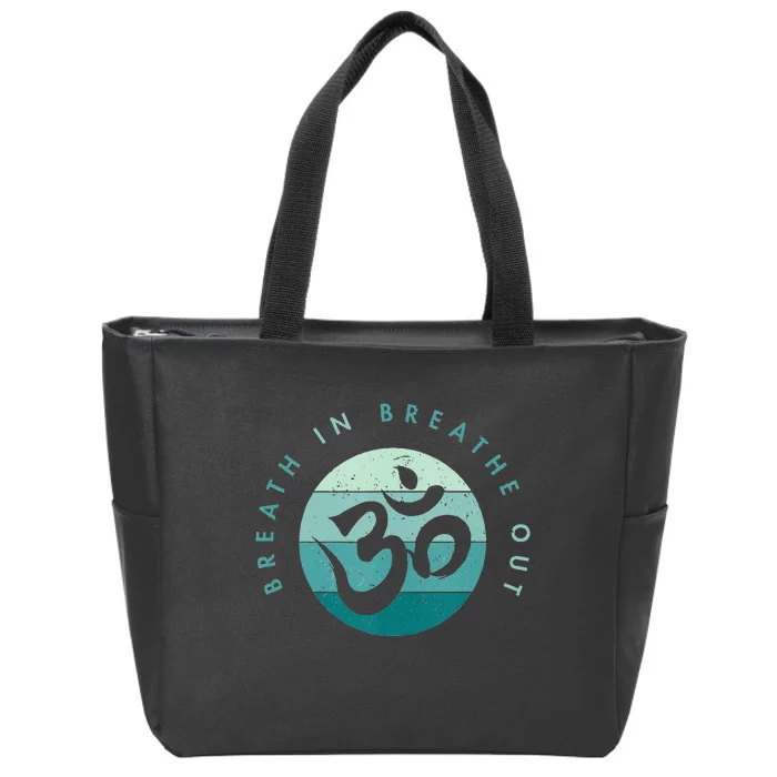 Yoga Meditation Om Symbol Breathe In Breathe Out Zip Tote Bag