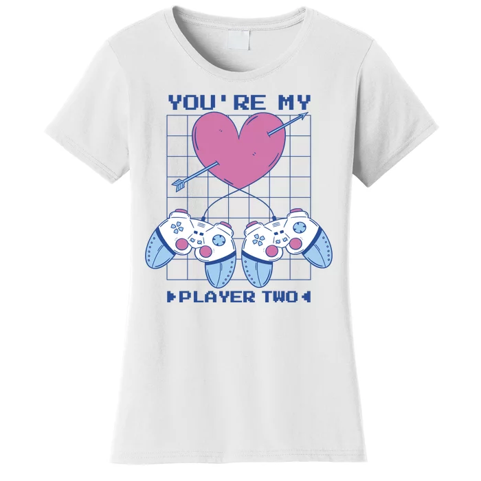 You're My Player Two Gamer Women's T-Shirt