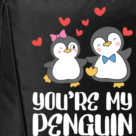 You're My Penguin Valentines Day Couples In Love Meaningful Gift City Backpack