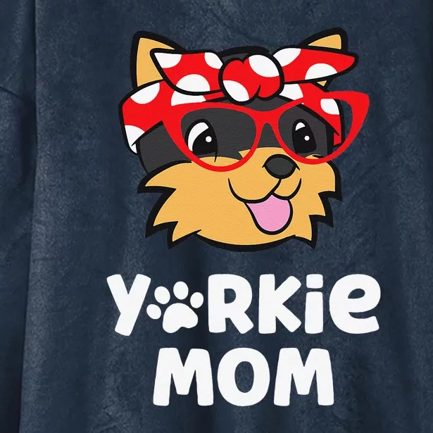 Yorkie Mom Proud Yorkshire Terrier Mama Mom Hooded Wearable Blanket