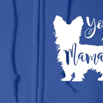 Yorkie Mama Profile Yorkshire Terrier Fun Dog Mom Gift Meaningful Gift Full Zip Hoodie