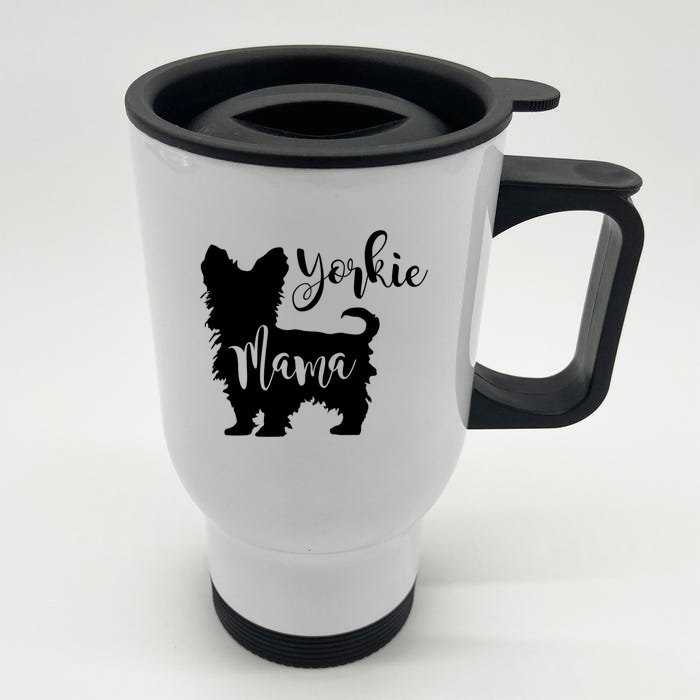 Yorkie Mama Profile Yorkshire Terrier Fun Dog Mom Gift Meaningful Gift Front & Back Stainless Steel Travel Mug