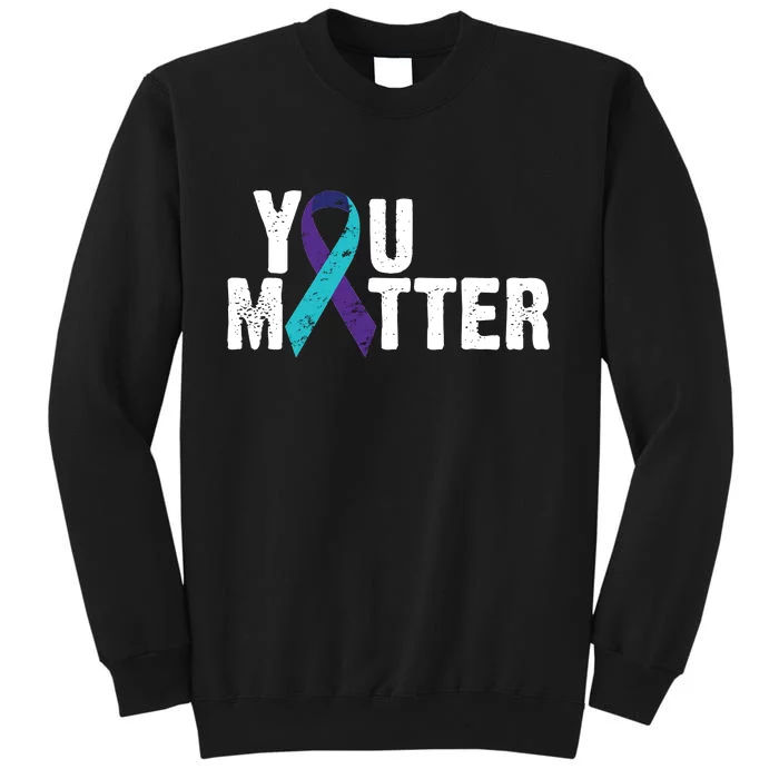 You Matter Purple Teal Ribbon Suicide Prevention Awareness Tall Sweatshirt