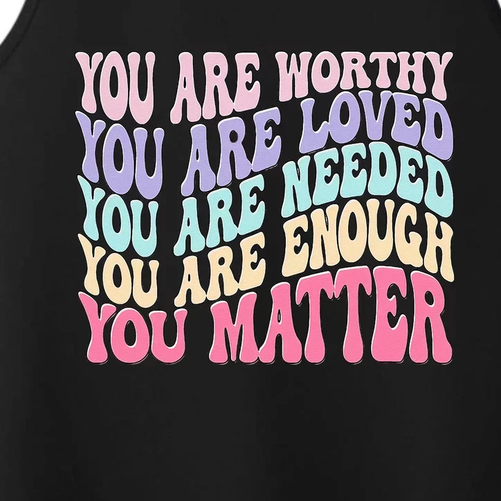 You Matter Retro Groovy Tal Health Awareness Self Care Performance Tank