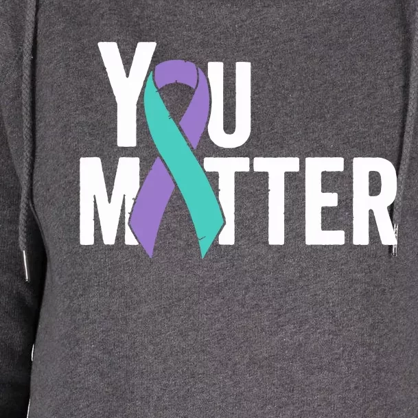 You Matter Suicide Prevention Teal Purple Awareness Ribbon Womens Funnel Neck Pullover Hood