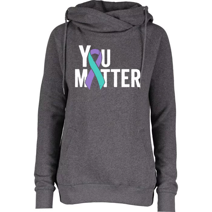 You Matter Suicide Prevention Teal Purple Awareness Ribbon Womens Funnel Neck Pullover Hood