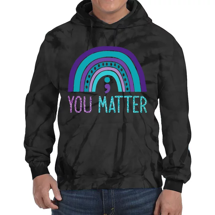 You Matter Semicolon Suicide Prevention Purple Teal Rainbow Tie Dye Hoodie