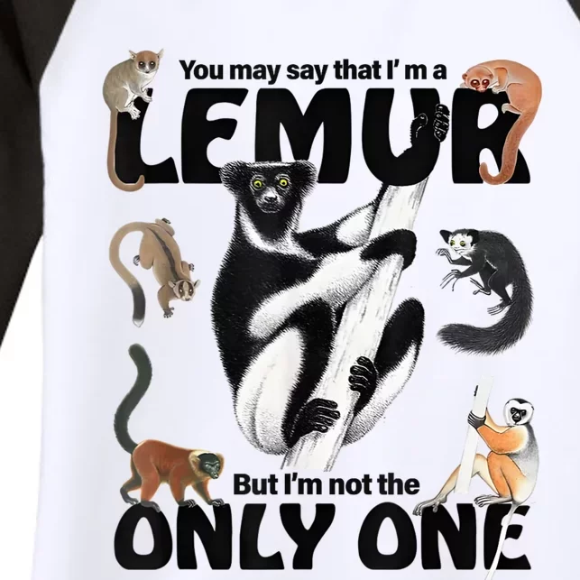 You May Say That I’M A Lemur But I’M Not The Only One Women's Tri-Blend 3/4-Sleeve Raglan Shirt