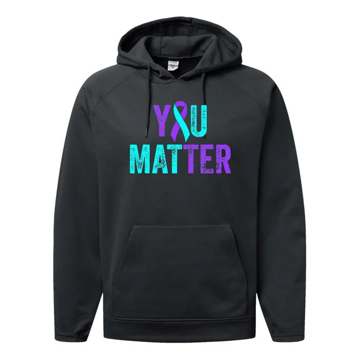 You Matter Suicide Prevention Teal Purple Awareness Ribbon Performance Fleece Hoodie