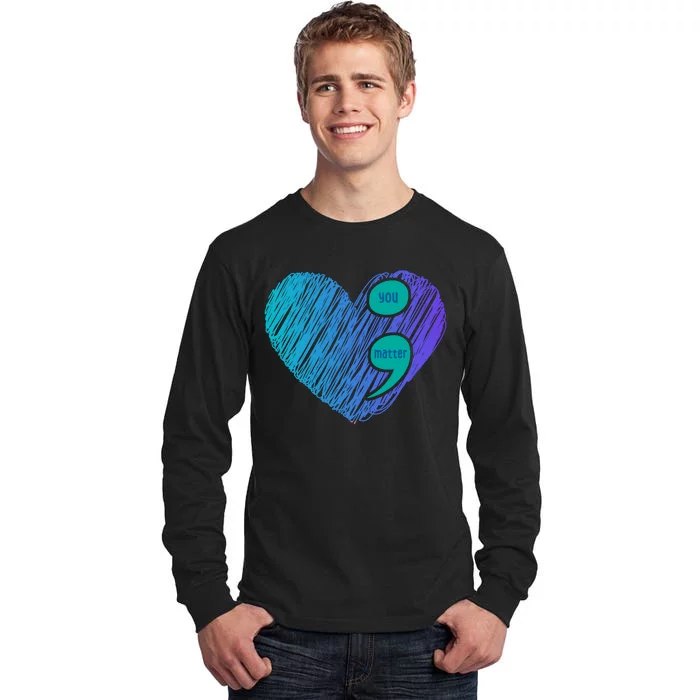 You Matter Semi Colon Heart Suicide Awareness Prevention Tall Long Sleeve T-Shirt