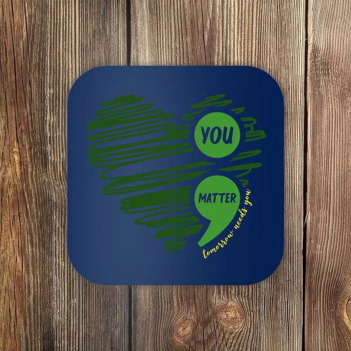 You Matter Semicolon Heart Mental Health Awareness Coaster