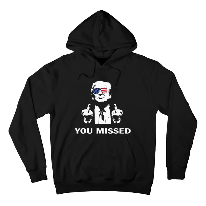 You Missed Shot Republican Pro Trump President 2024 Hoodie