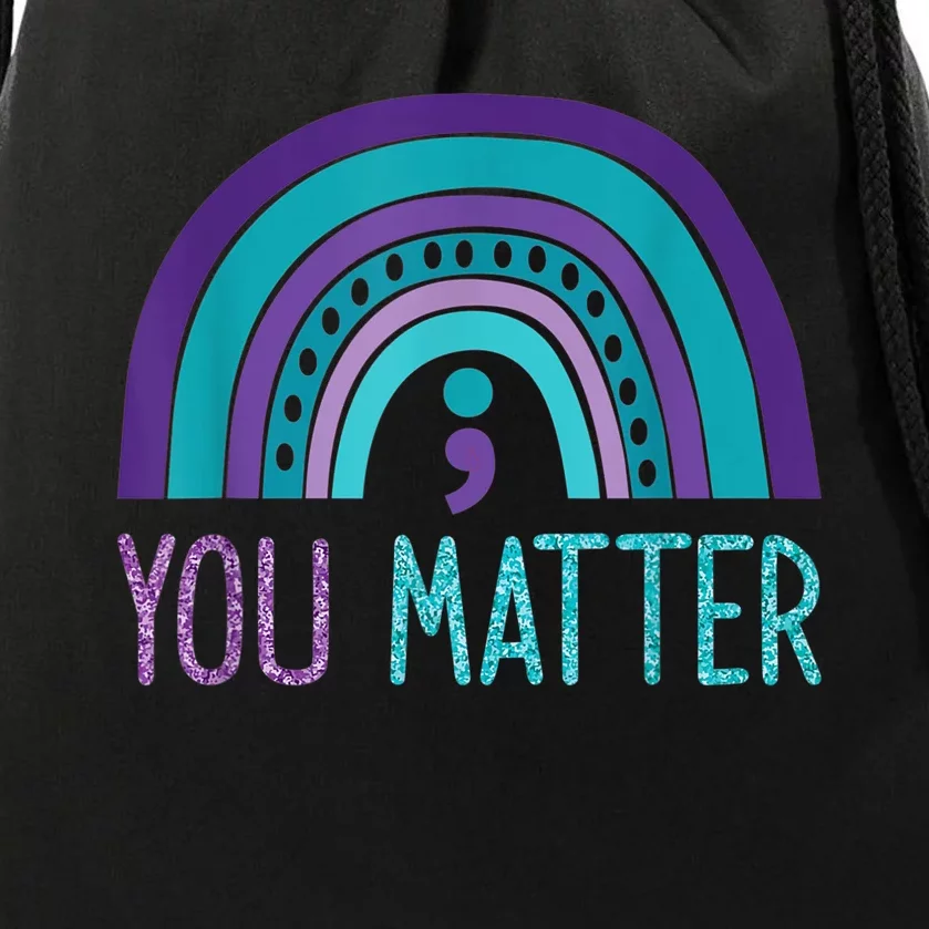 You Matter Semicolon Suicide Prevention Purple Teal Rainbow Drawstring Bag