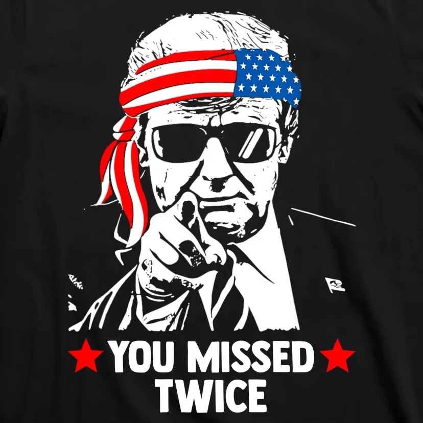 You Missed Twice T-Shirt