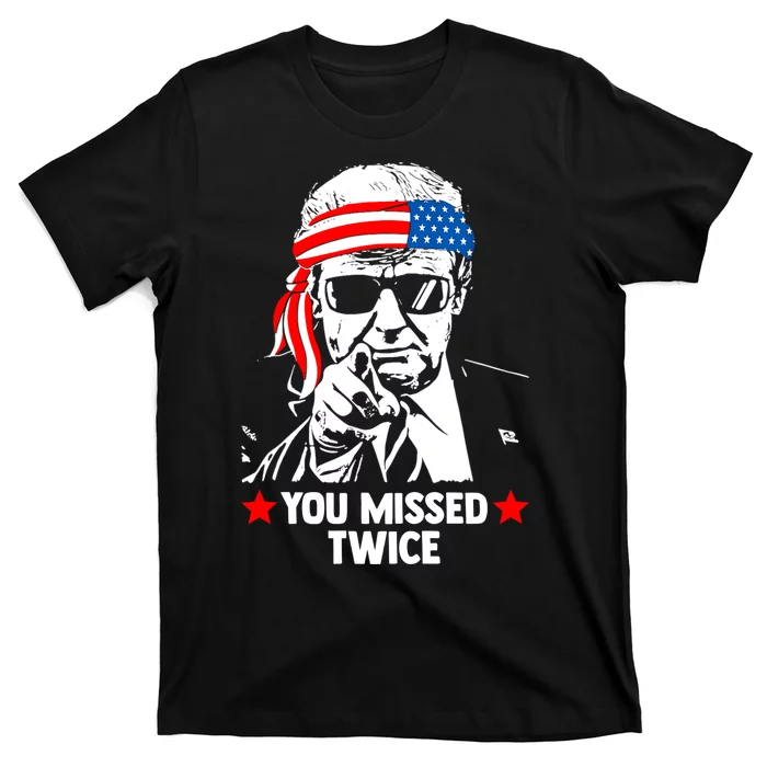 You Missed Twice T-Shirt