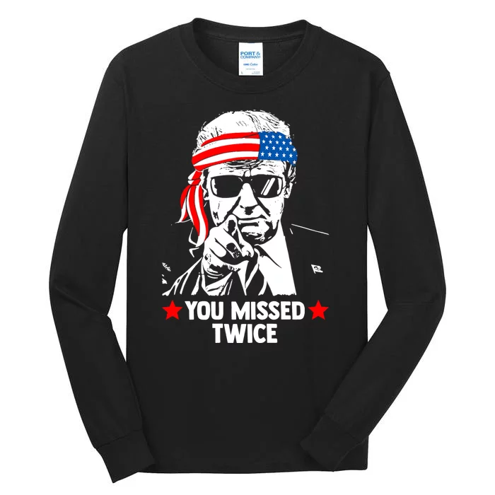 You Missed Twice Tall Long Sleeve T-Shirt