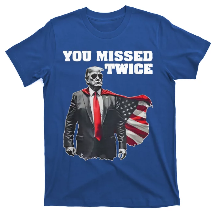 You Missed Twice Gifts T-Shirt