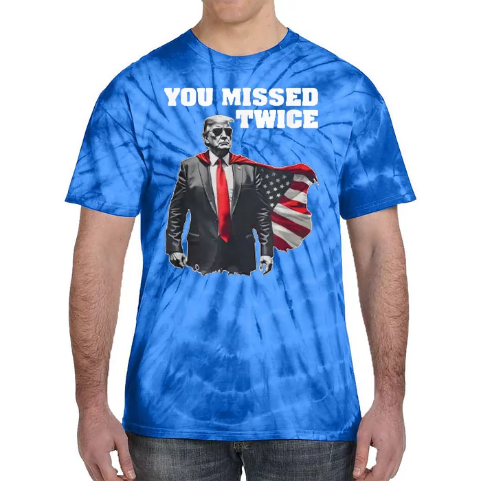 You Missed Twice Gifts Tie-Dye T-Shirt