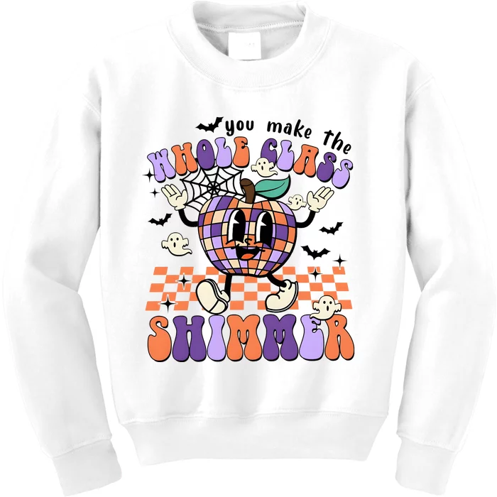 You Make The Whole Class Shimmer Halloween Kids Sweatshirt