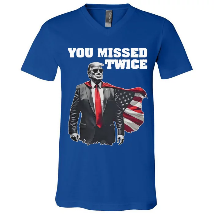 You Missed Twice Trum V-Neck T-Shirt