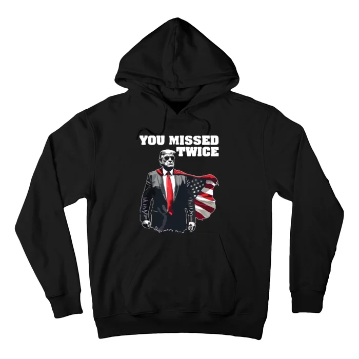 You Missed Twice Trum Hoodie