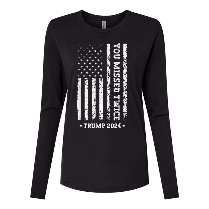 You Missed Twice You Missed Again Trump 2024 Us Flag Womens Cotton Relaxed Long Sleeve T-Shirt