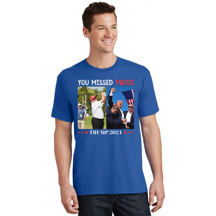 You Missed Twice Trump Florida Trump 2024 T-Shirt