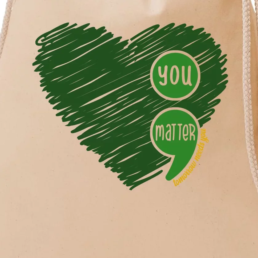 You Matter Tomorrow Needs You Mental Health Awareness Heart Drawstring Bag