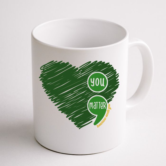 You Matter Tomorrow Needs You Mental Health Awareness Heart Front & Back Coffee Mug