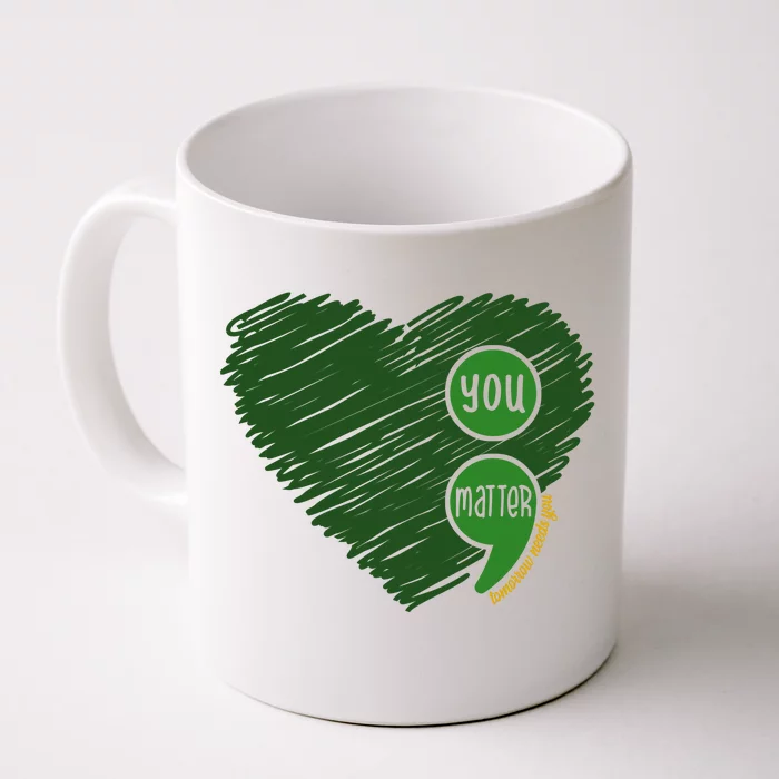 You Matter Tomorrow Needs You Mental Health Awareness Heart Front & Back Coffee Mug