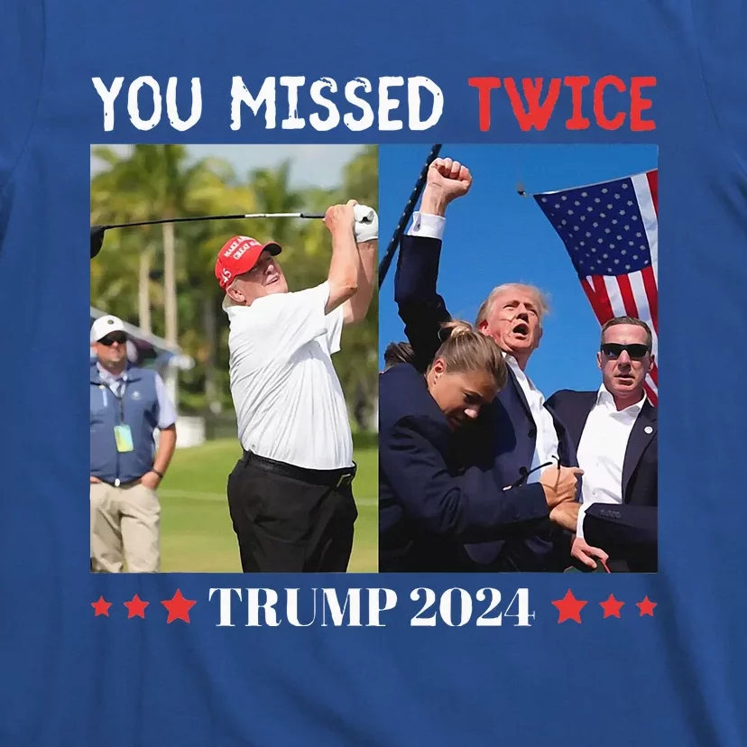 You Missed Twice Trump Florida Trump 2024 T-Shirt