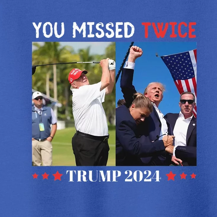 You Missed Twice Trump Florida Trump 2024 Toddler T-Shirt