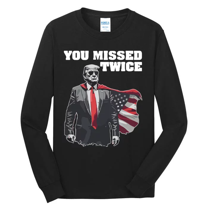 You Missed Twice Tall Long Sleeve T-Shirt