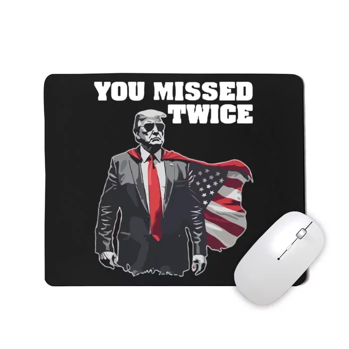 You Missed Twice Mousepad