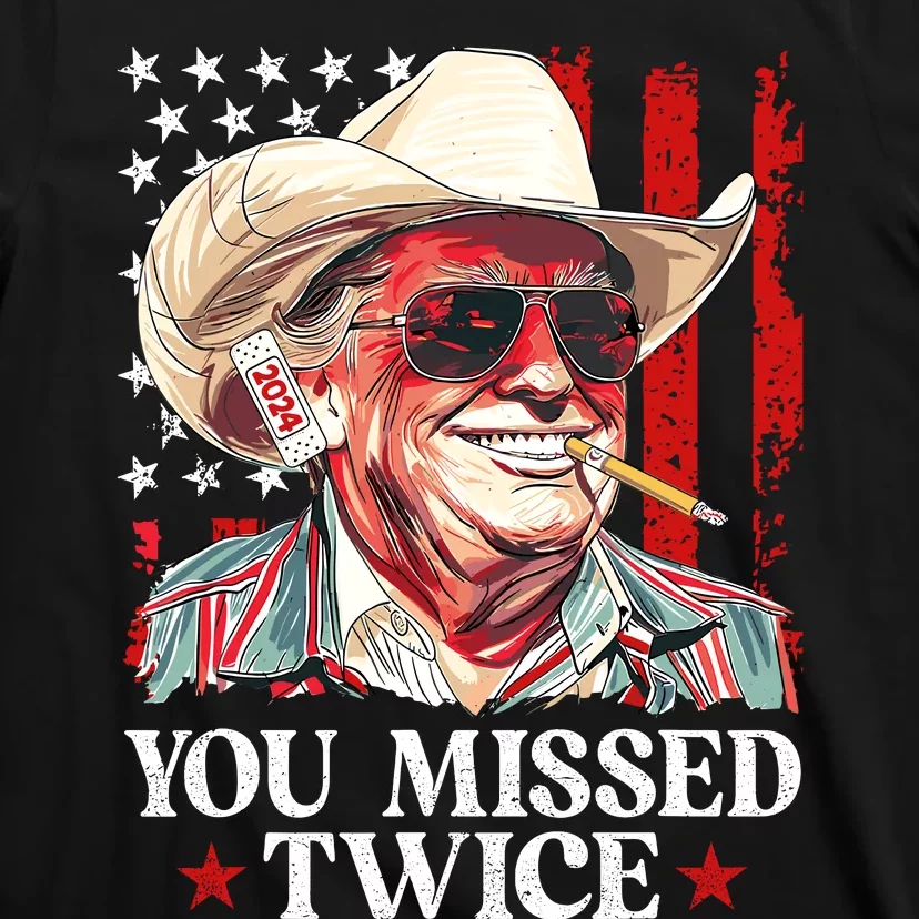 You Missed Twice Western Trump Cowboy Trump 2024 Us Flag T-Shirt