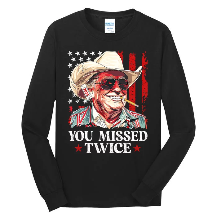 You Missed Twice Western Trump Cowboy Trump 2024 Us Flag Tall Long Sleeve T-Shirt