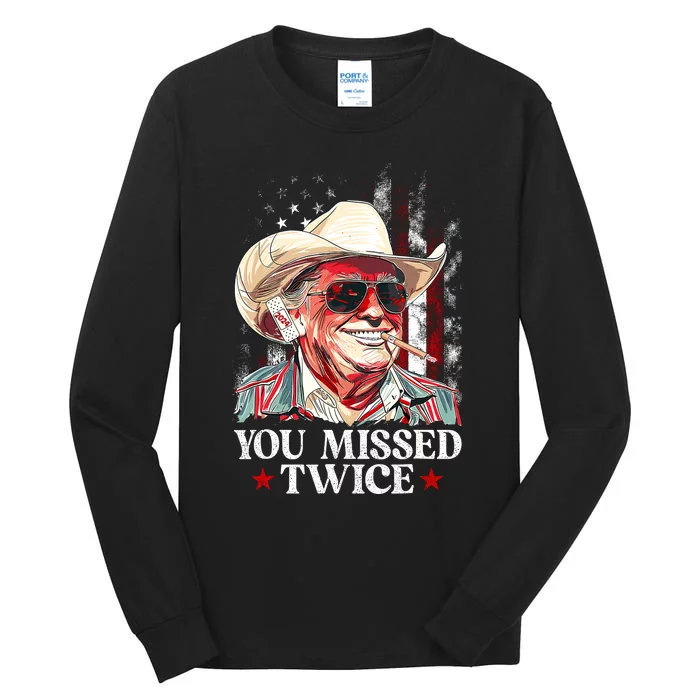 You Missed Twice Western Trump Cowboy Trump 2024 Us Flag Tall Long Sleeve T-Shirt