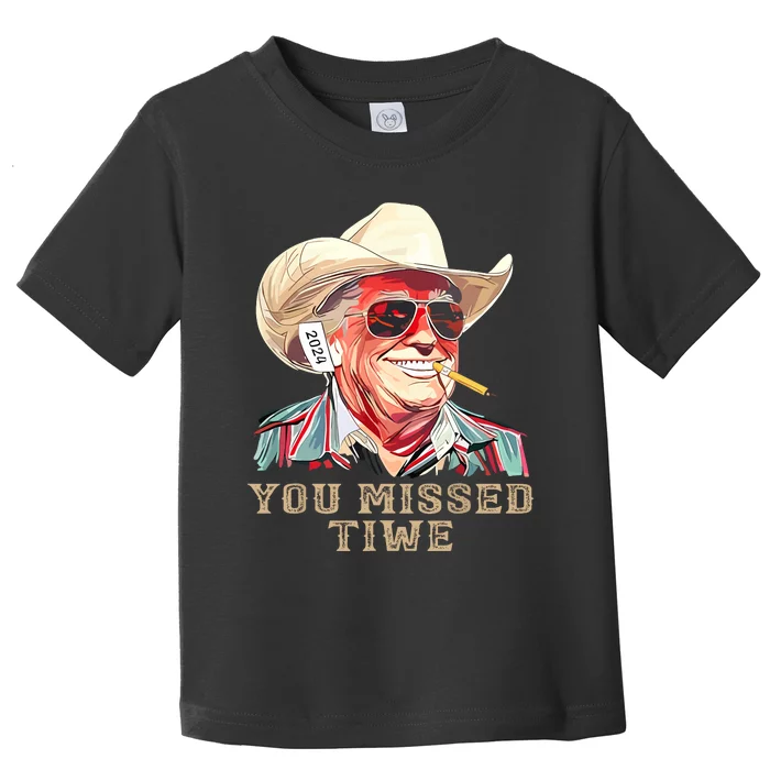 You Missed Twice Toddler T-Shirt