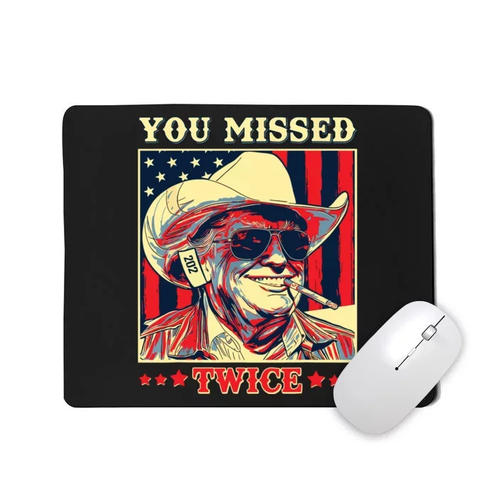 You Missed Twice Mousepad